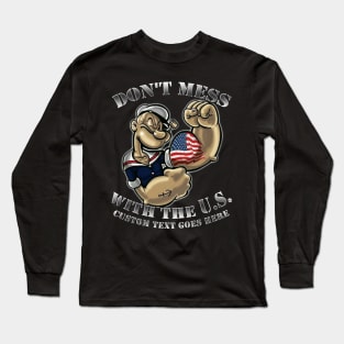 Popeye Don't Mess With The Us Plaque - Navy Popeye Don T Mess With The Us Long Sleeve T-Shirt